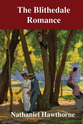 The Blithedale Romance by Nathaniel Hawthorne