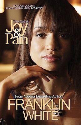 Joy & Pain by Franklin White