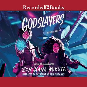 Godslayers by Zoe Hana Mikuta