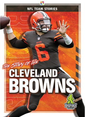 The Story of the Cleveland Browns by Diane Bailey