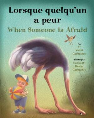 Lorsque Quelqu'un A Peur/When Someone Is Afraid = When Someone Is Afraid by Valeri Gorbachev