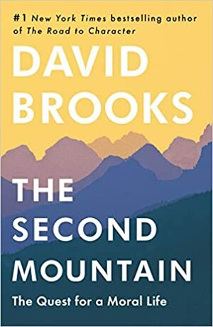 کوه دوم: در جستجوی یک زندگی اخلاقی by David Brooks
