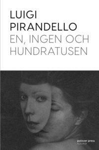 En, ingen och hundratusen by Luigi Pirandello, Pernilla Ståhl