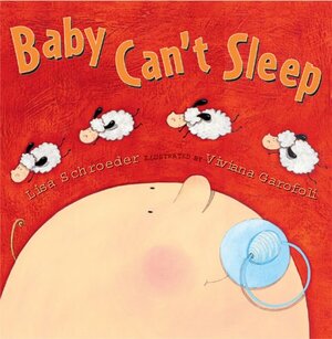 Baby Can't Sleep by Lisa Schroeder, Viviana Garófoli