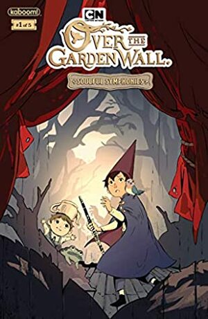 Over the Garden Wall: Soulful Symphonies #1 by Rowan MacColl, Keezy Young, Dean Stuart, Birdie Willis