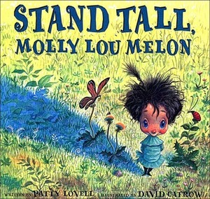 Stand Tall, Molly Lou Melon by David Catrow, Patty Lovell