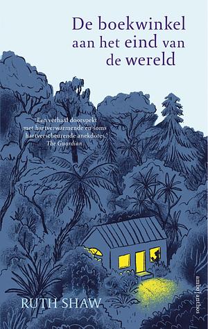 De boekwinkel aan het eind van de wereld by Ruth Shaw