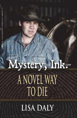 Mystery, Ink.: A Novel Way to Die by Lisa Daly