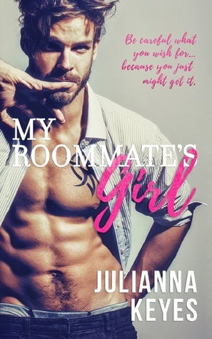 My Roommate's Girl by Julianna Keyes