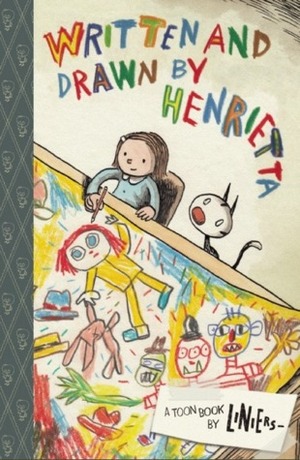 Written and Drawn by Henrietta by Liniers