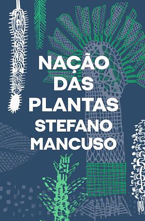 Nação das plantas by Stefano Mancuso