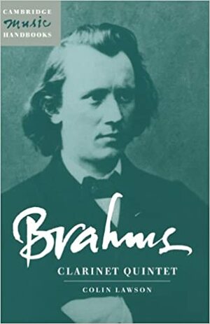 Brahms: Clarinet Quintet by Colin Lawson