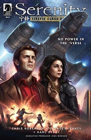 Serenity: No Power in the 'Verse #6 by Georges Jeanty, Chris Roberson, Wes Dzioba, Karl Story, Daniel Dos Santos
