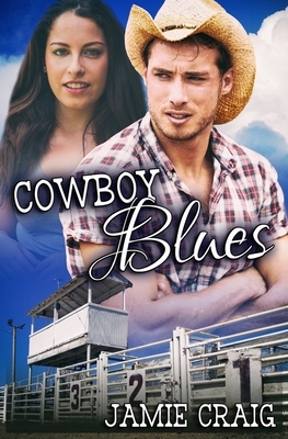 Cowboy Blues by Jamie Craig