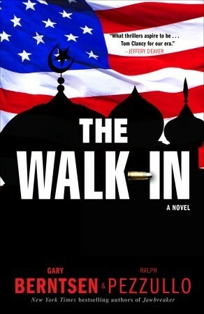 The Walk-In by Ralph Pezzullo, Gary Berntsen