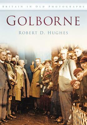 Golborne by Robert D. Hughes