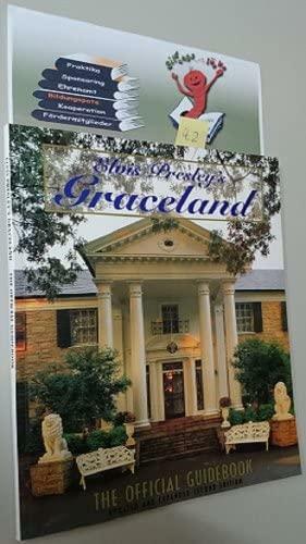 Elvis Presley's Graceland: The Official Guidebook by Laura Kath, Laura Kath