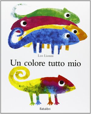 Un colore tutto mio by Leo Lionni