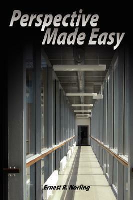 Perspective Made Easy by Ernest Norling