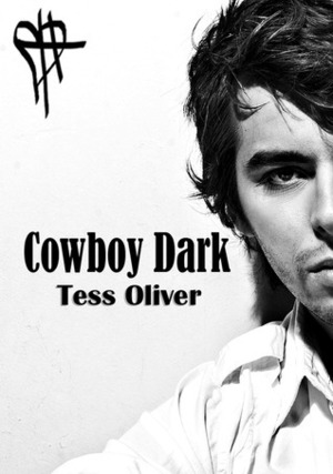 Cowboy Dark by Tess Oliver