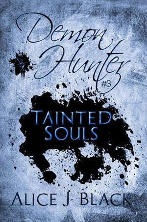 Tainted Souls by Alice J. Black