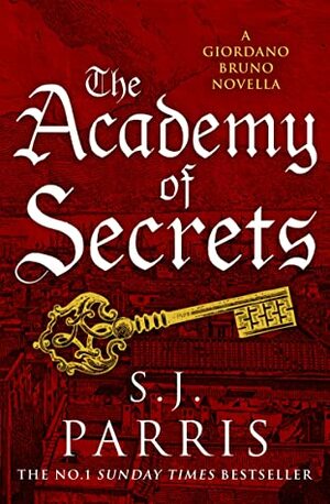 The Academy of Secrets by S.J. Parris