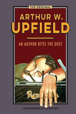 An Author Bites the Dust by Arthur Upfield