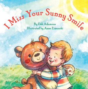 I Miss Your Sunny Smile by Deb Adamson