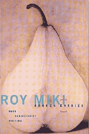 Broken Entries by Roy Miki