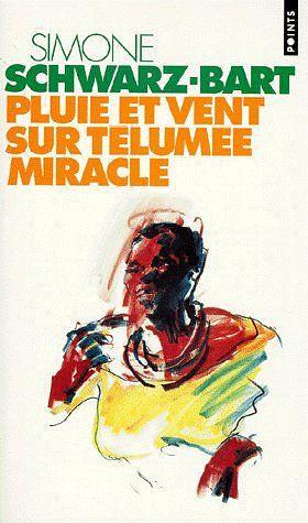Pluie et vent sur Télumée Miracle: roman by Simone Schwarz-Bart