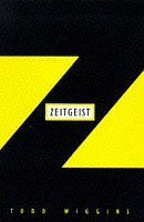 Zeitgeist by Todd Wiggins