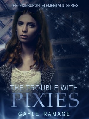 The Trouble With Pixies by Gayle Ramage