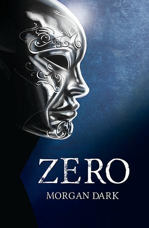 Zero by Morgan Dark