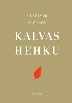 Kalvas hehku by Vladimir Nabokov, Jukka Virtanen, Kristiina Drews
