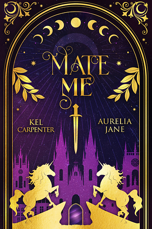 Mate Me by Kel Carpenter, Aurelia Jane