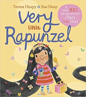 Very Little Rapunzel by Teresa Heapy, Sue Heap