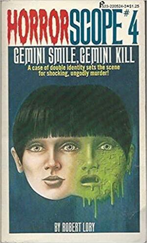 Gemini Smile, Gemini Kill by Robert Lory