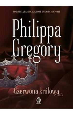Czerwona Królowa by Philippa Gregory