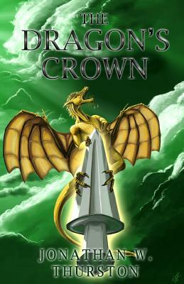 The Dragon's Crown by Jonathan W. Thurston