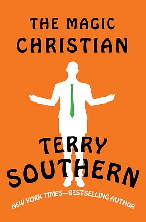 The Magic Christian by Terry Southern