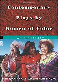 Contemporary Plays by Women of Color by Louella Dizon San Juan, Kathy Perkins