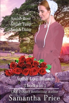 Amish Love Blooms: 3 Books-in-1: Amish Romance by Samantha Price