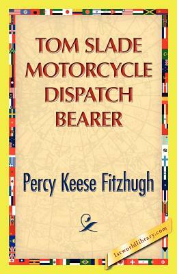 Tom Slade Motorcycle Dispatch Bearer by Percy K. Fitzhugh