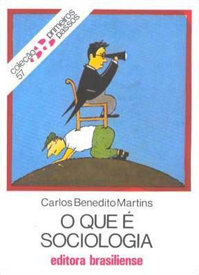 O que é Sociologia by Carlos Benedito Martins