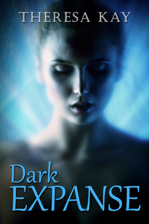 Dark Expanse by Theresa Kay