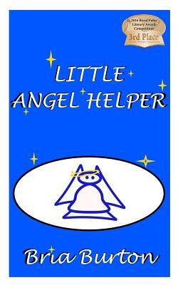 Little Angel Helper by Bria Burton