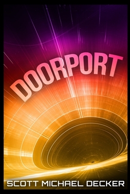 Doorport by Scott Michael Decker