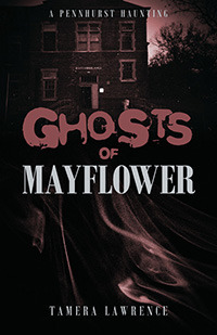 Ghosts of Mayflower by Tamera Lawrence