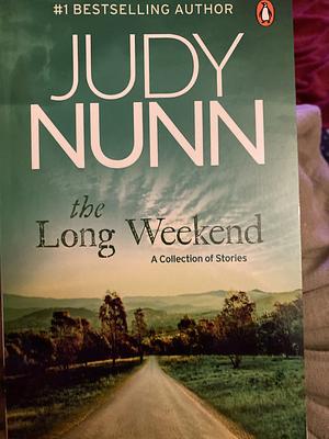 The Long Weekend by Judy Nunn