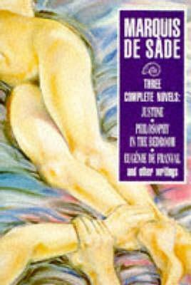 Justine, Philosophy in the Bedroom and Other Stories by Marquis de Sade